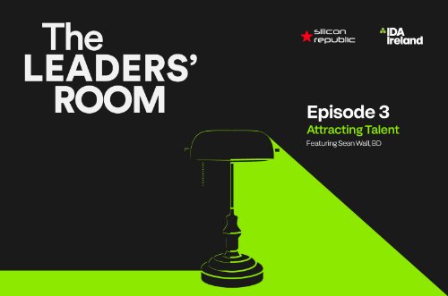 The Leaders Room Episode 3 - Attracting Talent (with Sean Wall BD)